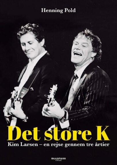 Det Store K - Kim Larsen - Henning Pold - Bog