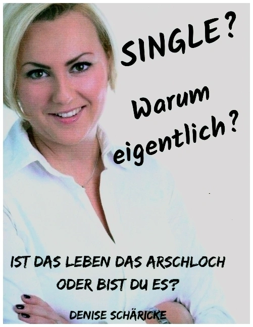 Single? Warum eigentlich?