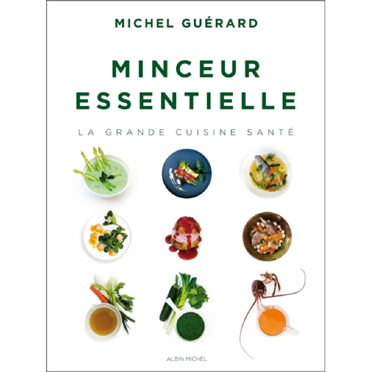 Minceur essentielle : la grande cuisine santé · Occasion
