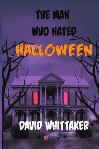 The Man Who Hated Halloween (Paperback)