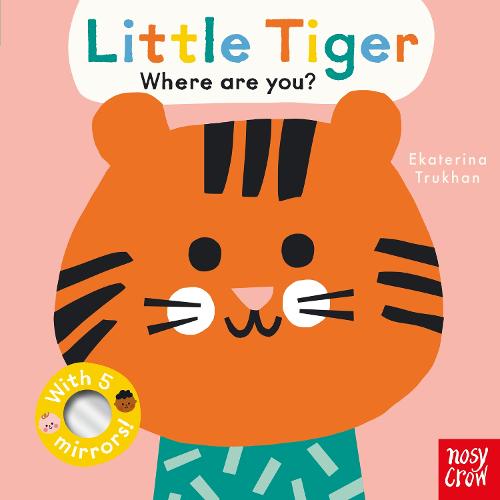 Baby Faces: Little Tiger, Where Are You - Baby Faces (Board book)