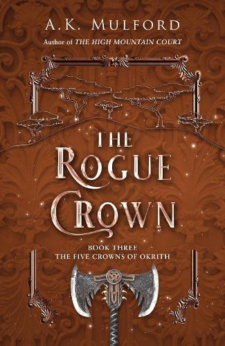 The Rogue Crown - The Five Crowns of Okrith Book 3 (Hardback)