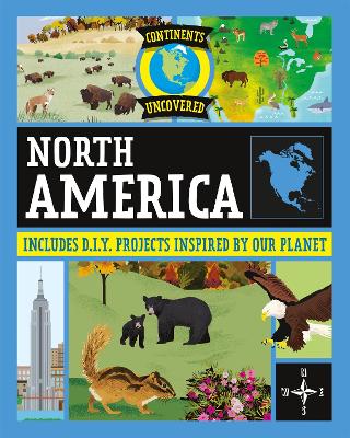 Continents Uncovered: North America - Continents Uncovered (Paperback)