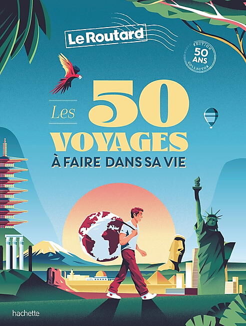 HACHETTE - LES 50 VOYAGES A FAIRE DANS SA VIE