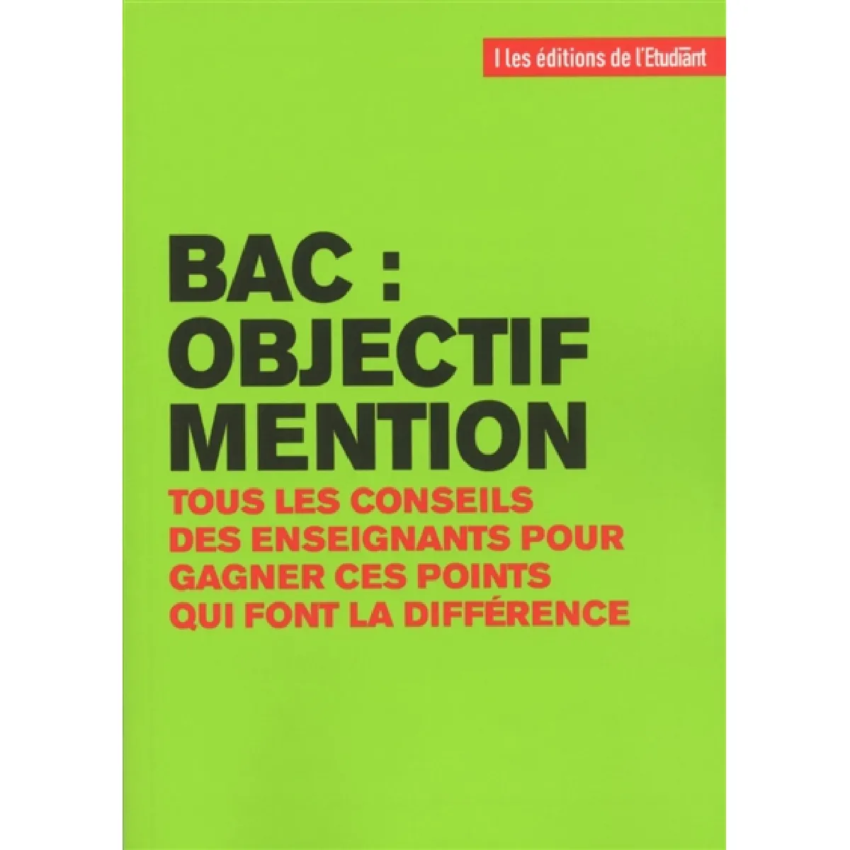 Bac : objectif mention : tous les conseils des enseignants pour gagner ces points qui font la différence · Occasion