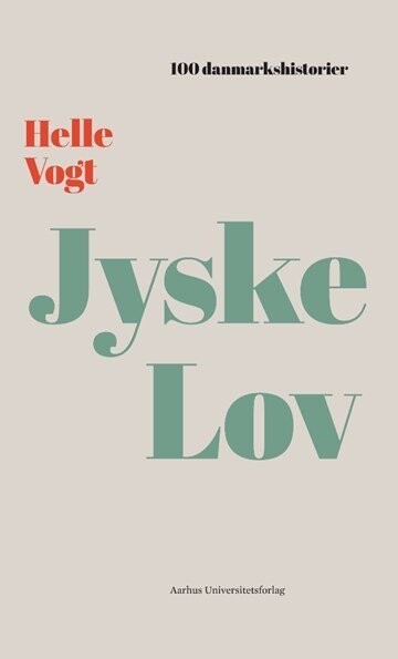 100 Danmarkshistorier - Jyske Lov - Helle Vogt - Bog