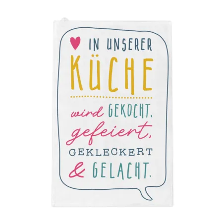 Grafik Werkstatt Geschirrtuch In unserer Küche...