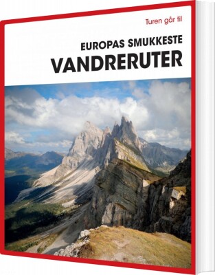 Turen Går Til Europas Smukkeste Vandreruter - Bog