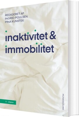 Inaktivitet Og Immobilitet - Mette Hansen - Bog