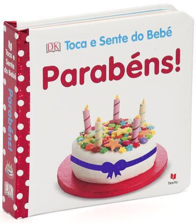Toca e Sente do Bebé - Parabéns! de Dorling Kindersley