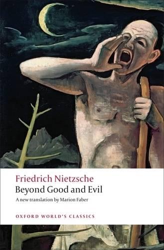 Beyond Good and Evil: Prelude to a Philosophy of the Future - Oxford World's Classics (Paperback)