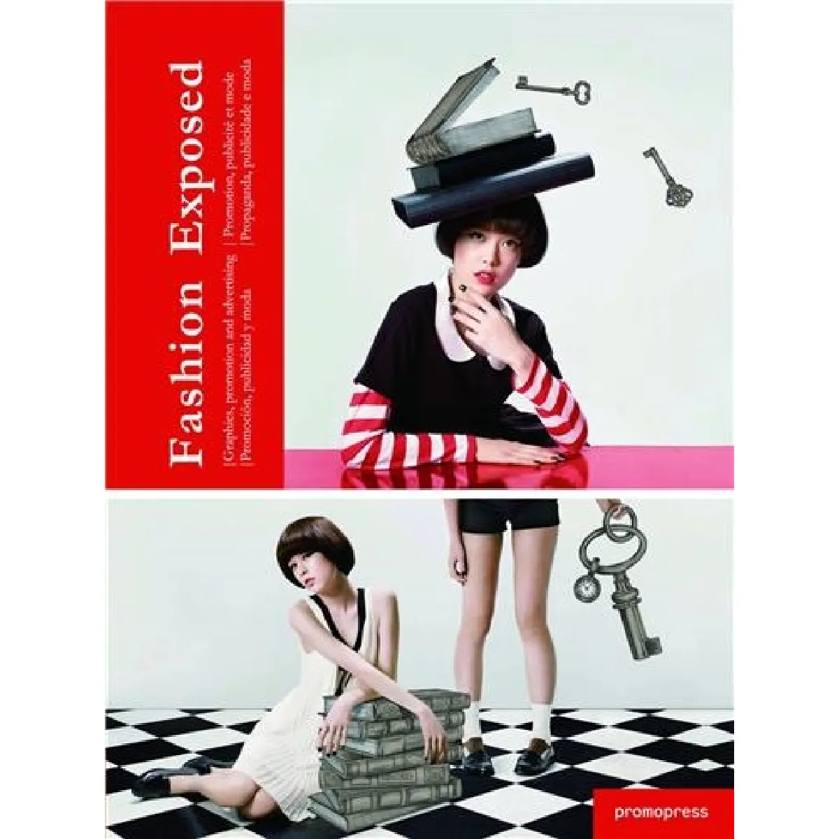 Fashion exposed : graphics, promotion and advertising. Fashion exposed : promotion, publicité et mode. Fashion exposed : promocion, publicidad y moda. Fashion exposed : propaganda, publicidade e moda · Occasion