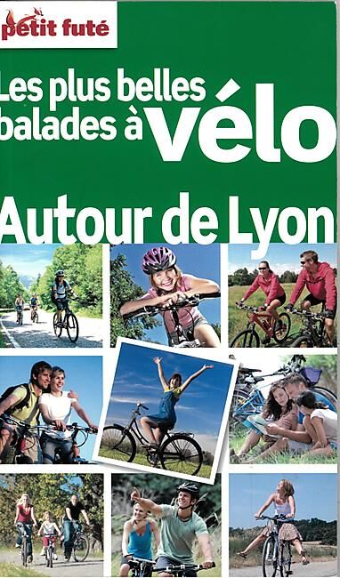 PETIT FUTE - PETIT FUTE BALADES A VELO AUTOUR DE LYON
