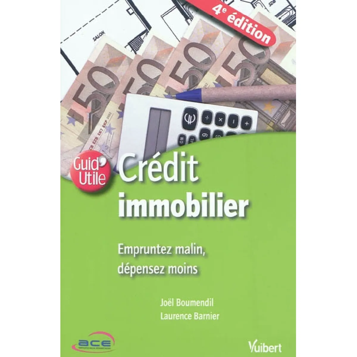 Crédit immobilier : empruntez malin, dépensez moins · Occasion