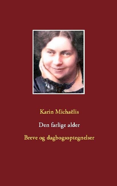Den Farlige Alder - Karin Michaëlis - Bog