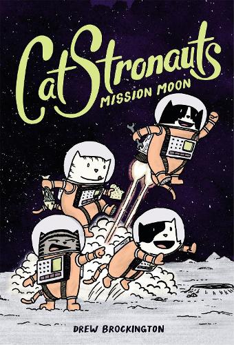 Catstronauts: Mission Moon - Catstronauts (Paperback)