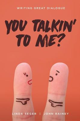 You Talkin' To Me: Writing Great Dialogue (Paperback)