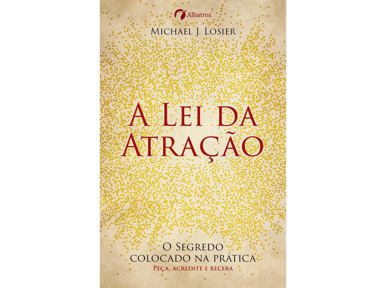 LIVRO A LEI DA ATRAÇÃO DE MICHAEL J. LOSIER