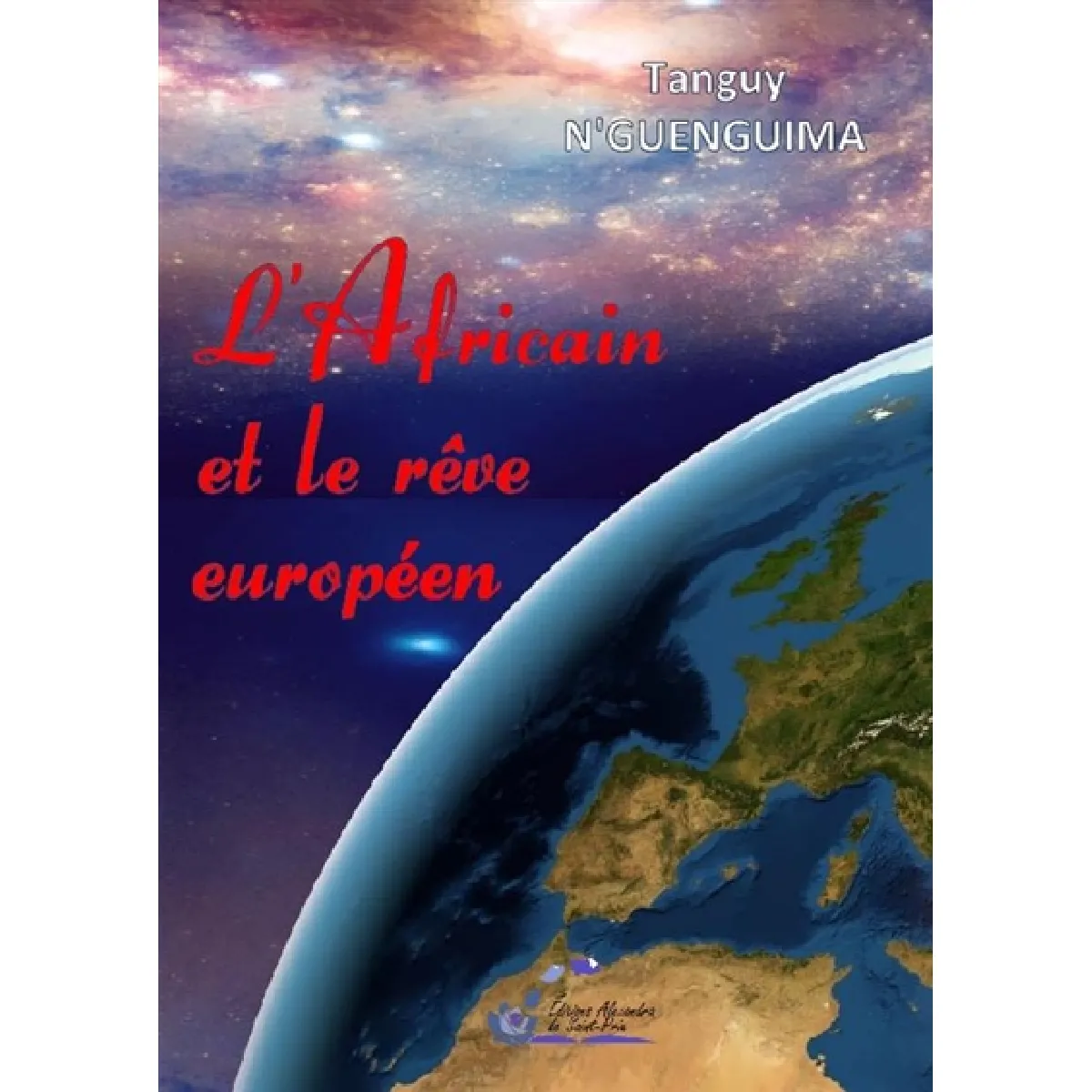 L'Africain et le rêve européen · Occasion
