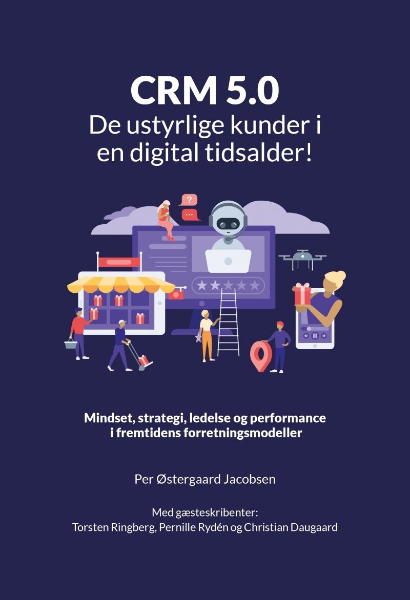 Crm 5.0 - De Ustyrlige Kunder I En Digital Tidsalder - Per Østergaard Jacobsen - Bog