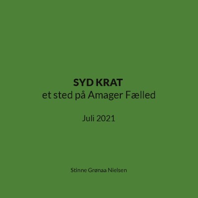 Syd Krat Et Sted På Amager Fælled - Stinne Grønaa Nielsen - Bog