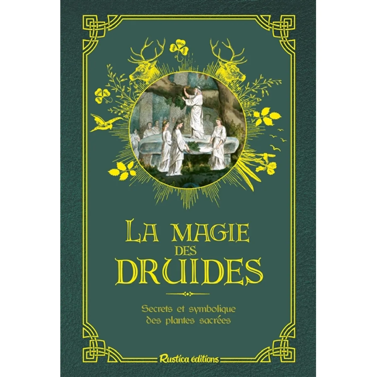 La magie des druides : secrets et symbolique des plantes sacrées · Occasion