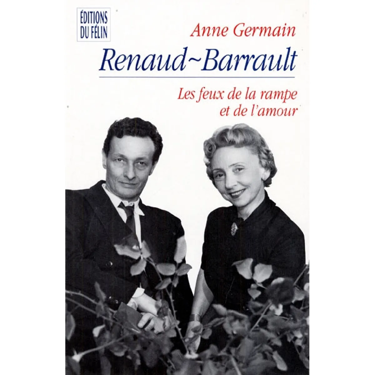 Renaud-Barrault : les feux de la rampe et de l'amour · Occasion