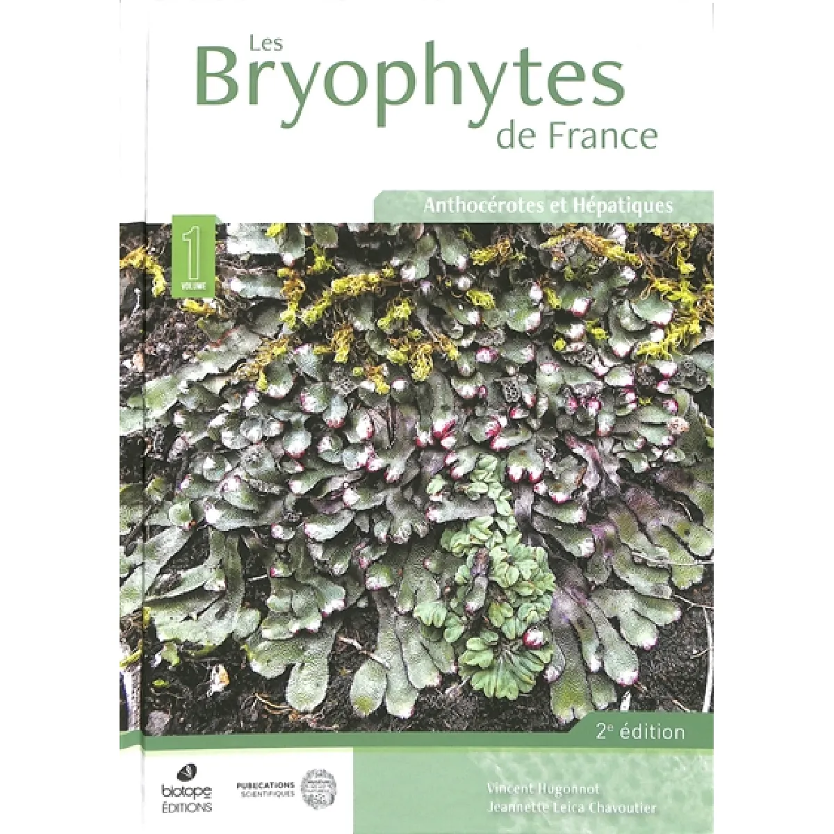 Les bryophytes de France. Vol. 1. Anthocérotes et hépatiques