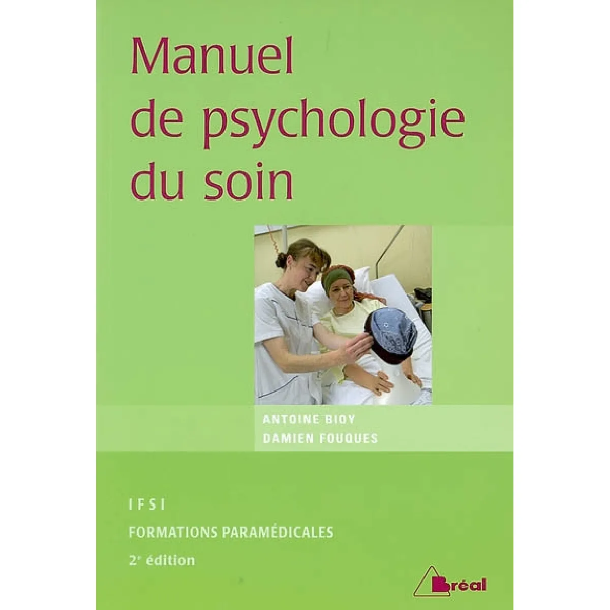Manuel de psychologie du soin : étudiants en IFSI, formations paramédicales · Occasion