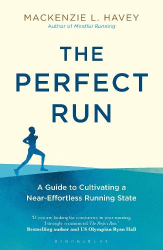 The Perfect Run: A Guide to Cultivating a Near-Effortless Running State (Paperback)