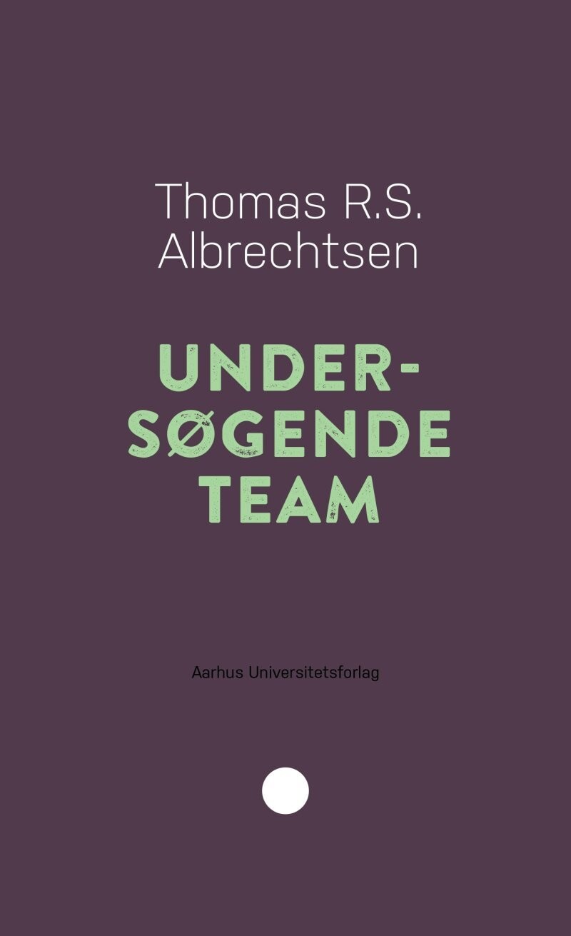 Undersøgende Team - Thomas R.s. Albrechtsen - Bog