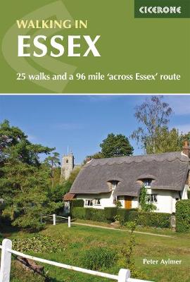 Walking in Essex: 25 walks and a 96 mile 'across Essex' route (Paperback)