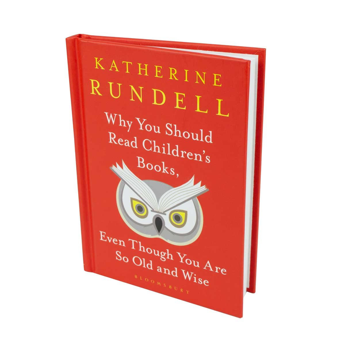 Why You Should Read Children's Books, Even Though You Are So Old and Wise (Hardback)