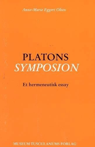 Platons Symposion - Anne-Marie Eggert Olsen - Bog