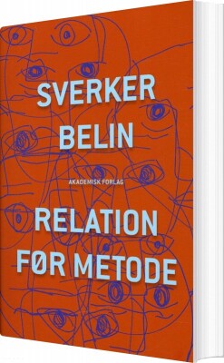 Relation Før Metode - Sverker Belin - Bog