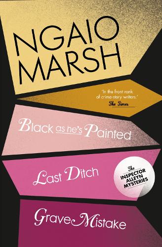 Black As He's Painted / Last Ditch / Grave Mistake - The Ngaio Marsh Collection Book 10 (Paperback)