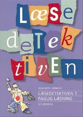 Læsedetektiven 1 - Faglig Læsning - Elisabeth Arnbak - Bog