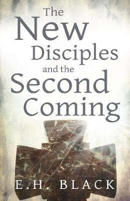 The New Disciples and the Second Coming (Paperback)