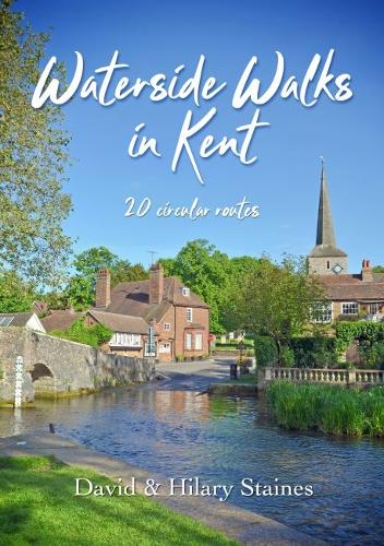 Waterside Walks in Kent: 20 Circular Routes - Waterside Walks (Paperback)