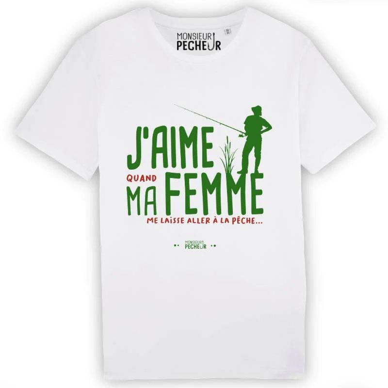 Tee Shirt Manches Courtes Homme Monsieur Pêcheur J'aime Ma Femme - Blanc