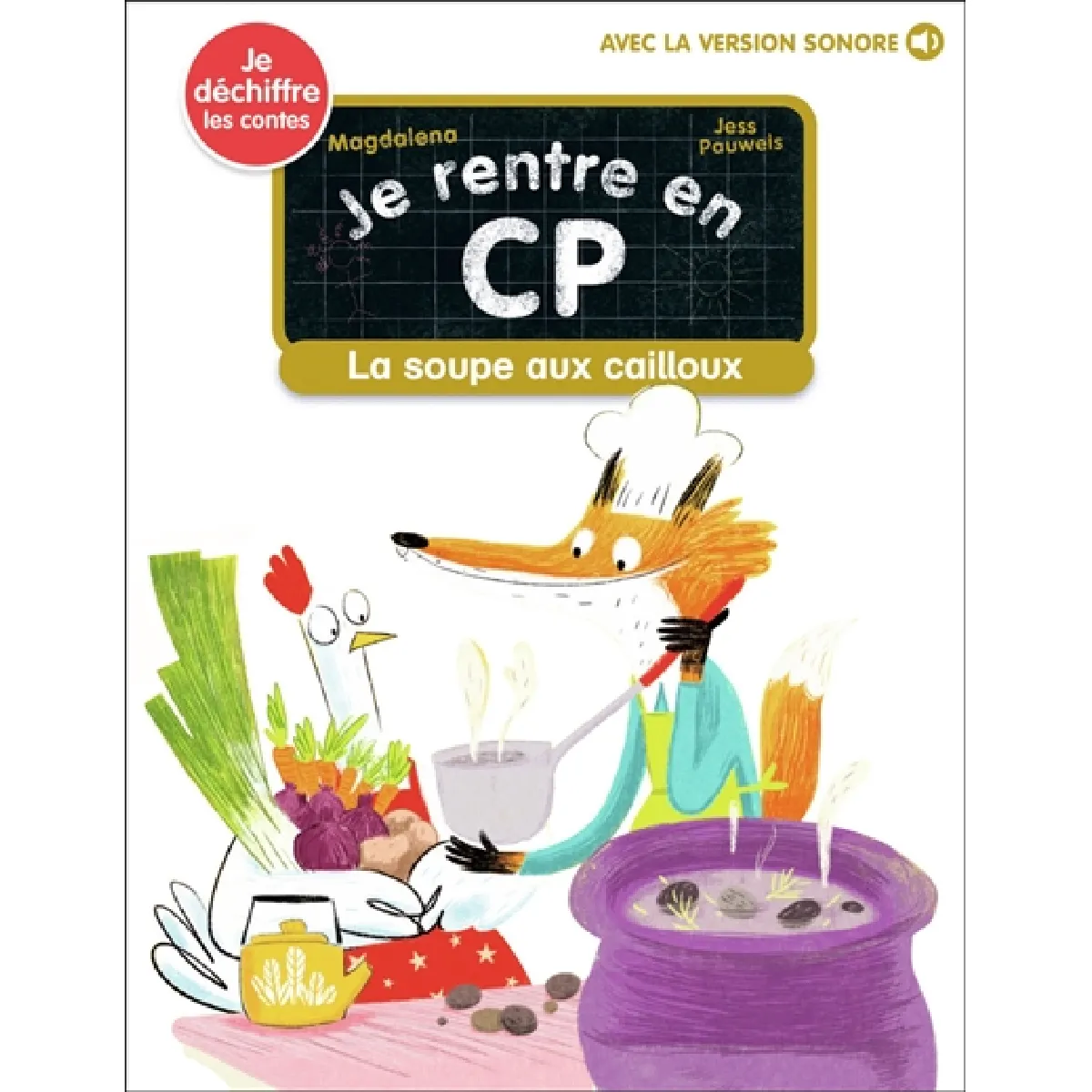 Je rentre en CP. Vol. 20. La soupe aux cailloux