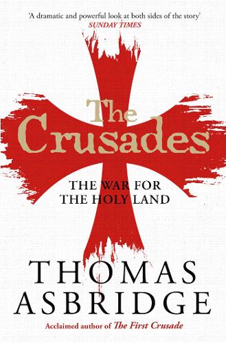 The Crusades: The War for the Holy Land (Paperback)