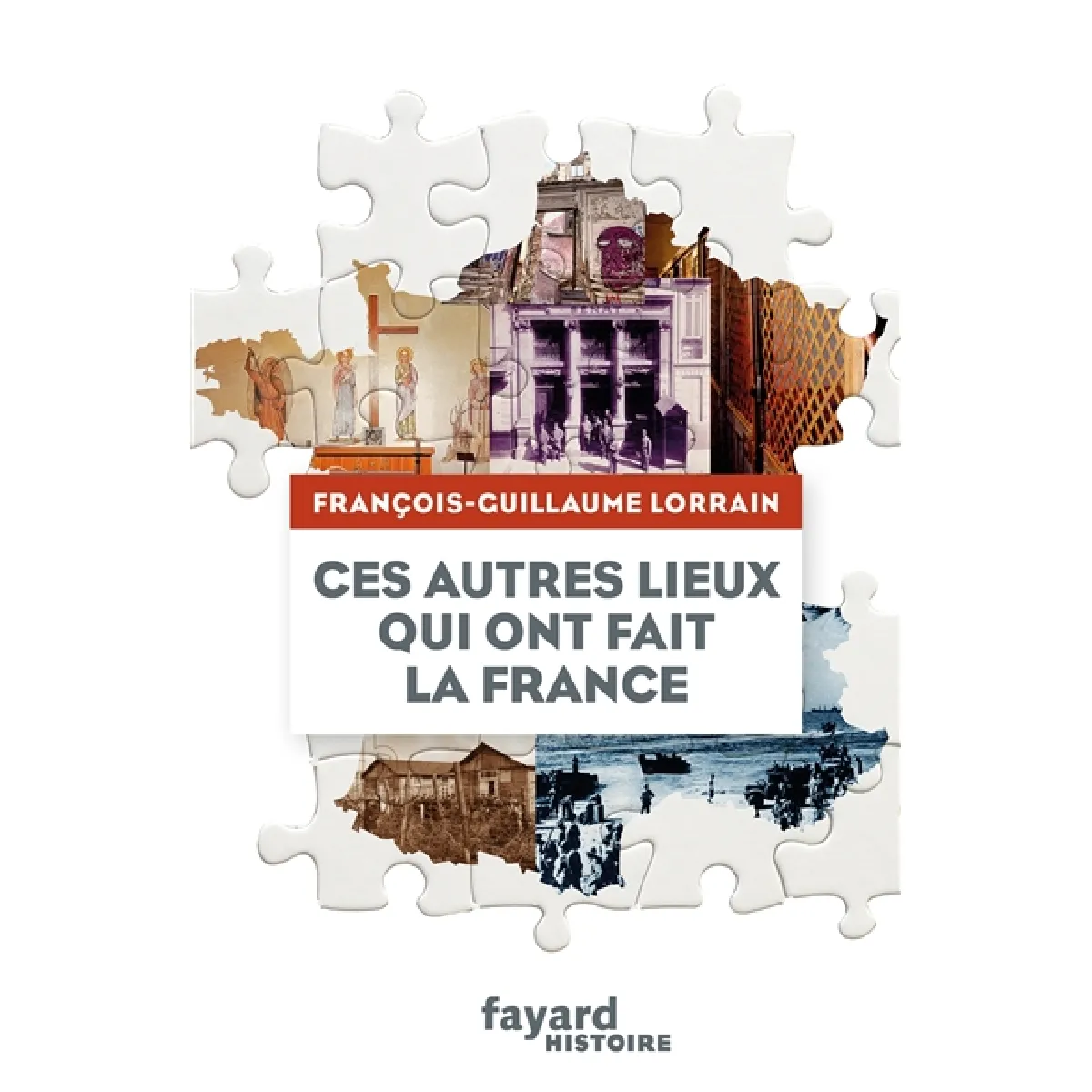 Ces autres lieux qui ont fait la France · Occasion