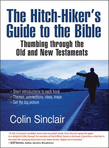 The Hitch-Hiker's Guide to the Bible: Thumbing through the Old and New Testaments (Paperback)