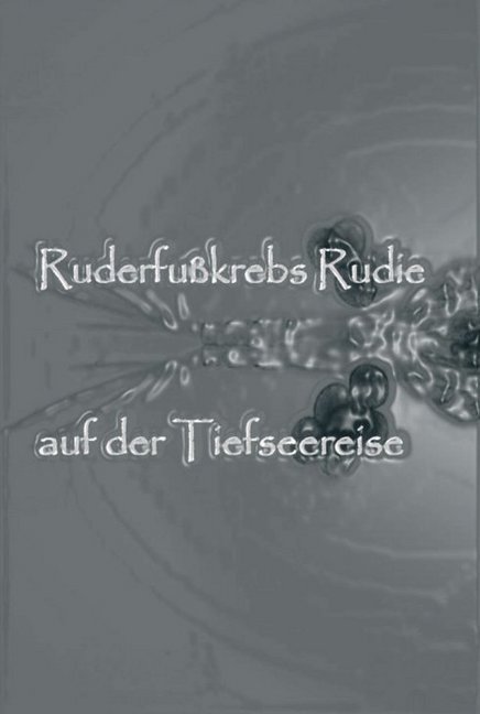 Ruderfußkrebs Rudie auf der Tiefseereise