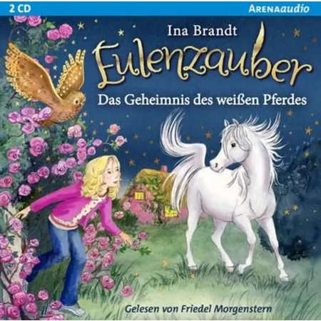 Arena Eulenzauber Band 13 - Das Geheimnis des weißen Pferdes