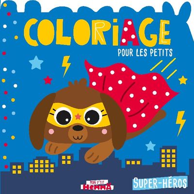 Mon P'tit Hemma - Coloriage pour les petits : Super-héros