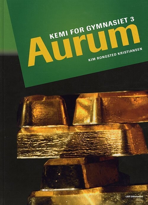 Aurum, Kemi For Gymnasiet 3 - Kim Rongsted Kristiansen - Bog