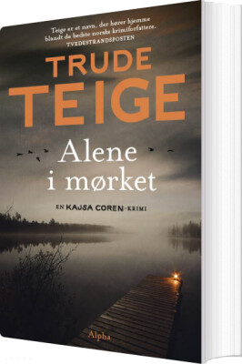 Alene I Mørket - Trude Teige - Bog
