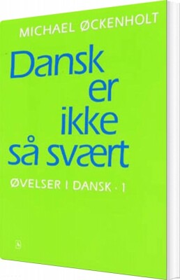 Dansk Er Ikke Så Svært - Michael Øckenholt - Bog